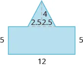 A blue geometric shape is shown. It looks like a rectangle with an equilateral triangle attached to the top. The base of the rectangle is labeled 12, each side is labeled 5. The base of the triangle is split into two pieces, each labeled 2.5.