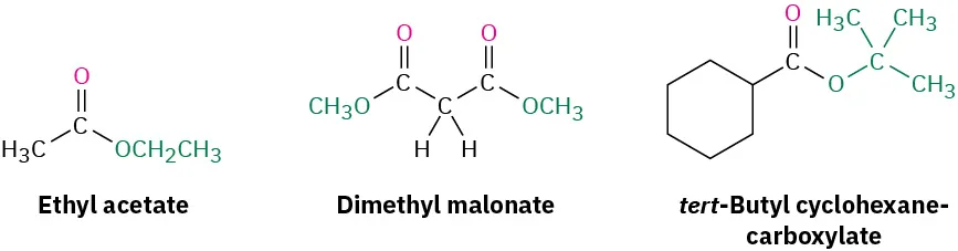 The structures of three esters. The first is ethyl acetate, the second is dimethyl malonate, and the third is tert-butyl cyclohexane carboxylate.
