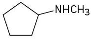 Structure of cyclopentyl methyl amine.