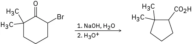 Conversion of 6-bromo-2,2-dimethylcyclohexanone to 2,2-dimethylcyclopentanecarboxylic acid on reaction with aqueous sodium hydroxide followed by acid hydrolysis.