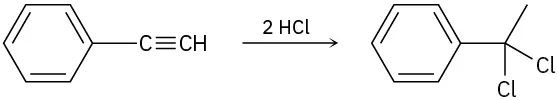 A phenyl alkyne reacts with two moles of hydrogen chloride to form a benzene ring with a carbon connected to a  dichloroethyl group