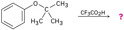 T-butyl phenyl ether reacts with trifluoroacetic acid to produce unknown product(s), depicted by a question mark.