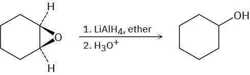 Cyclohexene oxide reacts with lithium aluminum hydride in ether, then hydronium, to form cyclohexanol. 