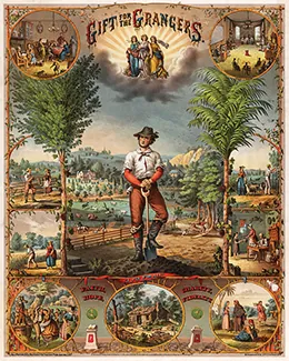 A poster shows a farmer at its center, surrounded by trees and idyllic country views. Happy scenes of farm life surround him, including the “Farmers Fireside,” an image of the “Grange in Session,” and a “Harvest Dance.” The bottom panel, headed “I Pay for All,” contains the words “Faith, Hope, Charity, Fidelity” and shows an illustration of a ruined cabin, whose barren trees contain signs reading “Ignorance” and “Sloth.” The top of the poster reads “Gift for the Grangers;” beneath the title, three gowned women carry flowers, fruit, grains, and a scythe.