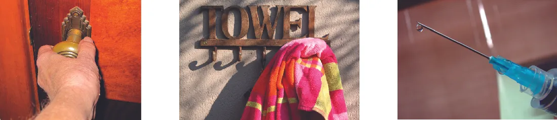 Photos of person touching doorknob, towel on a hook, and end of a syringe.