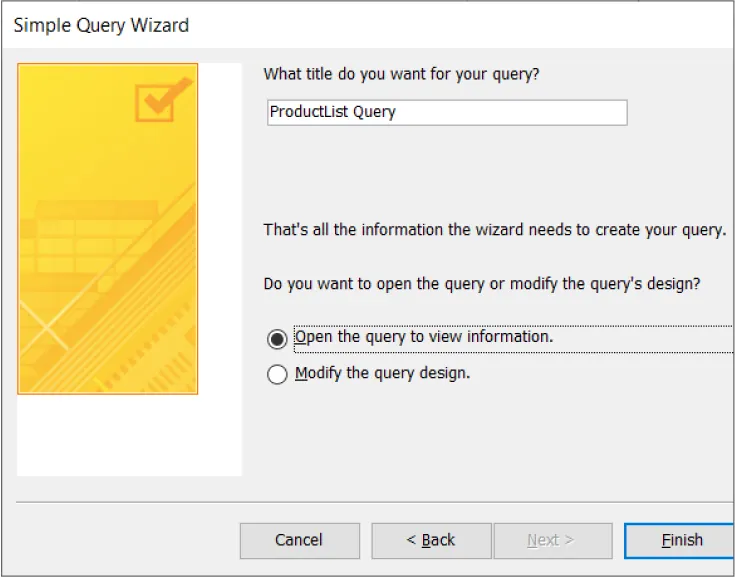 Simple Query Wizard pane displays ProductList Query for query name question. Open the query to view information, selected for Do you want to open the query or modify the query’s deign?