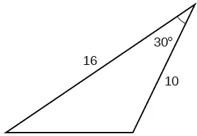 A triangle. One angle is 30 degrees. The two sides adjacent to that angle are 10 and 16.