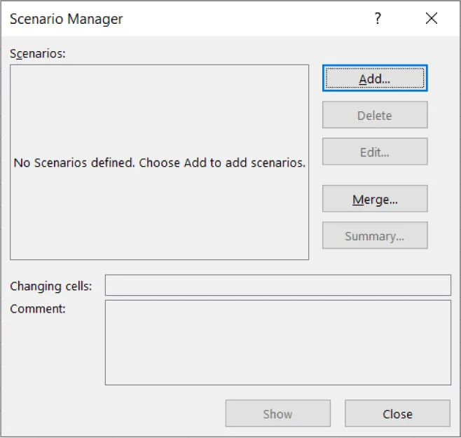 Scenario Manager pane displays Scenarios options: window reds: No Scenarios defined. Choose Add to add scenarios. Add button selected at right. Changing cells and Comment windows blank.