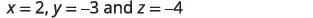 Se muestran los valores de las variables: x es igual a 2, y es igual a -3 y z es igual a -4.