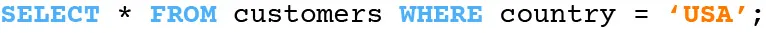 SQL query to retrieve all columns and rows from the 'customers' table where the 'country' is equal to 'USA'. The `WHERE` clause is used to filter the results based on the specified condition. Syntax is color-coded for better readability.