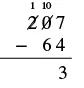 A vertical subtraction problem of 207 - 64, demonstrating the initial borrowing from the hundreds to the tens place, and the calculation of the units digit as 3.