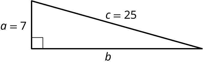 A right triangle. The legs are labeled a equals 7 and b. The hypotenuse is labeled c equals 25.