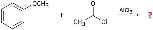 The reaction shows methoxybenzene with acetyl chloride in the presence of aluminum chloride to yield an unknown product denoted by a question mark.