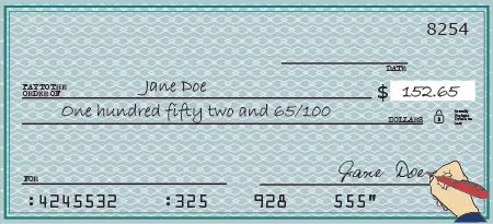 An image of a check is shown. The check is made out to Jane Doe. It shows the number $152.65 and says in words, “One hundred fifty two and 65 over 100 dollars.”
