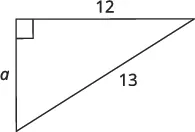 A right-angled triangle with one leg labeled 'a', the other leg labeled '12', and the hypotenuse labeled '13'. A square symbol indicates the right angle.