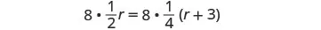 A mathematical equation shows '8 multiplied by 1/2 r equals 8 multiplied by 1/4 of the sum of r and 3'.
