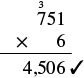 A vertical multiplication problem showing 751 multiplied by 6, with the correct result of 4,506 marked by a checkmark.