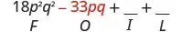 18 p squared q squared minus 33 p q plus blank plus blank. Beneath minus 33 p q is the letter O.