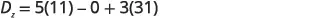 A mathematical equation shows "Dx = 5(11) - 0 + 3(31)" written in black text on a white background, representing a calculation with multiplication, subtraction, and addition.