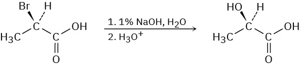 The reaction of (R)-2-bromopropanoic acid first with one percent sodium hydroxide and water, and then with hydronium ion, forms (R)-2-hydroxypropanoic acid.
