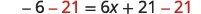 A mathematical equation, -6 - 21 = 6x + 21 - 21, showing the step of subtracting 21 from both sides (highlighted in red) to isolate the variable term.