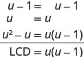 A mathematical derivation showing algebraic steps: u-1=u-1, followed by u=u. Then, u^2-u is shown equal to u(u-1), concluding that the Least Common Denominator (LCD) is u(u-1).