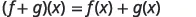 A mathematical equation shows the sum of two functions, f and g, applied to x, is equal to the sum of each function applied individually to x: (f + g)(x) = f(x) + g(x).