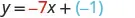 A mathematical equation is displayed on a white background, reading 'y = -7x + (-1)'. The '-7x' is highlighted in red, and the '(-1)' is highlighted in blue.