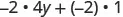 The mathematical expression reads as negative two times four y plus negative two times one.