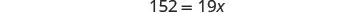 A mathematical equation '152 = 19x' is displayed against a white background, representing a linear equation to be solved for the variable 'x'.