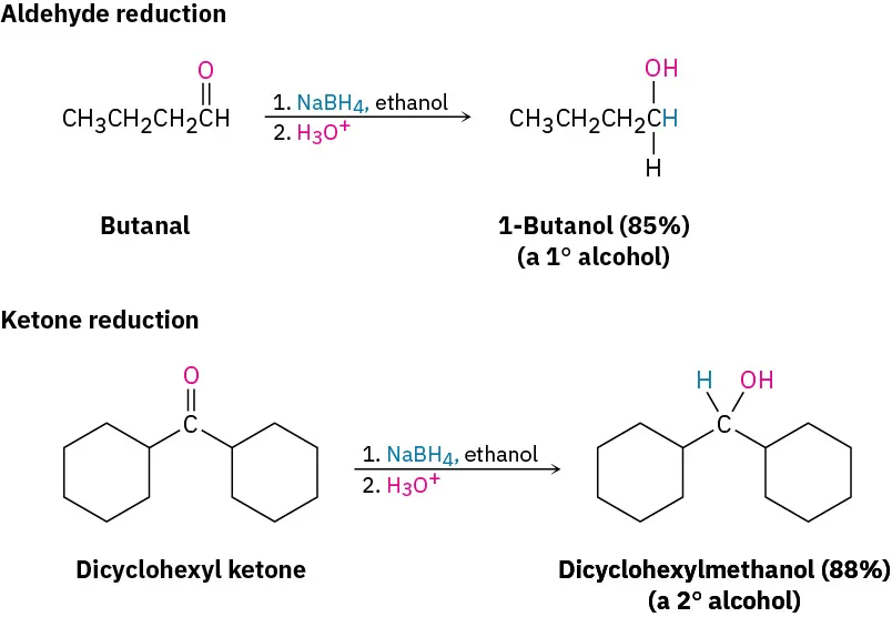 Two reductions. Butanal reacts first with sodium borohydride and ethanol, then hydronium to form 1-butanol. Dicyclohexyl ketone reacts first with sodium borohydride and ethanol, then hydronium to form dicyclohexylmethanol.