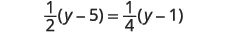 A mathematical equation is displayed, showing 'one half (y minus five) equals one fourth (y minus one)', representing a linear equation to be solved for the variable y.