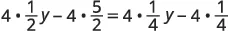 A mathematical equation shows '4 multiplied by 1/2y minus 4 multiplied by 5/2 equals 4 multiplied by 1/4y minus 4 multiplied by 1/4'.