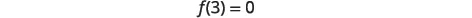 The mathematical equation f(3) = 0 is displayed on a white background.