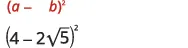 The image displays two algebraic expressions related to squaring a difference. The first expression, in red, is (a - b)^2. Below it, in black, is the specific numerical instance (4 - 2√5)^2.