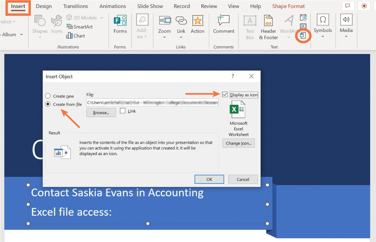 Insert tab selected. Insert Object window displays Create from file and Display as icon buttons selected. Excel file icon is visible. In slide, an added text box is visible with contact information.