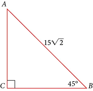 A right triangle with corners labeled A, B, and C. Hypotenuse has length of 15 times square root of 2. Angle B is 45 degrees.