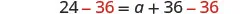 A mathematical equation shows 24 minus 36 equals 'a' plus 36 minus 36, illustrating the subtraction of 36 from both sides to isolate 'a'.