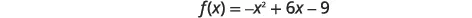 The quadratic function f(x) = -x^2 + 6x - 9 is displayed on a white background.