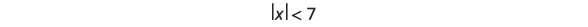 A mathematical inequality is shown in the center of a white background, which states the absolute value of x is less than 7, written as |x| < 7.