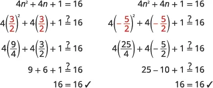Two solutions for the equation 4n^2 + 4n + 1 = 16 are verified: n=3/2 and n=-5/2, both satisfying the equation and confirming 16=16.