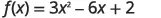 A mathematical equation is presented, showing a quadratic function written in standard form: f(x) = 3x^2 - 6x + 2.