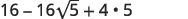 A mathematical expression reads '16 - 16√5 + 4 × 5' against a white background.