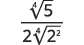 A mathematical expression showing a fraction. The numerator is the fourth root of 5. The denominator is 2 multiplied by the fourth root of 2 squared.