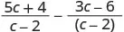 A mathematical expression showing the subtraction of two fractions with a common denominator (c-2): (5c+4)/(c-2) - (3c-6)/(c-2).