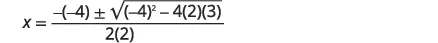 An instance of the quadratic formula used to solve for x, showing the values -4, 2, and 3 substituted into the standard algebraic expression.