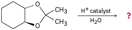 The reaction shows fused cyclohexane and cyclopentane rings with oxygen and methyl groups with hydrogen ion catalyst and water to yield an unknown product denoted by a question mark.