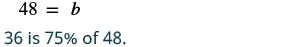 The image displays two lines of text: '48 = b' and '36 is 75% of 48', illustrating a mathematical relationship between numbers and a percentage.