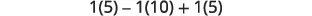 A mathematical expression 1(5) - 1(10) + 1(5) is shown on a white background, which simplifies to 0.