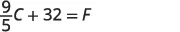 A mathematical formula for converting Celsius to Fahrenheit, which reads as '9/5 C + 32 = F'.